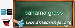 WordMeaning blackboard for bahama grass